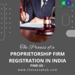 Process of a Proprietorship Firm Registration in India